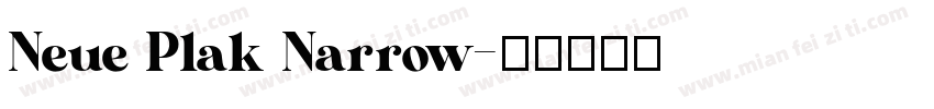 Neue Plak Narrow字体转换
